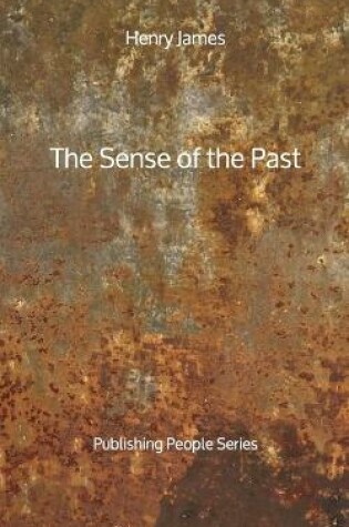 Cover of The Sense of the Past - Publishing People Series