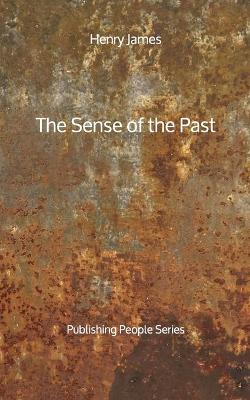 Book cover for The Sense of the Past - Publishing People Series