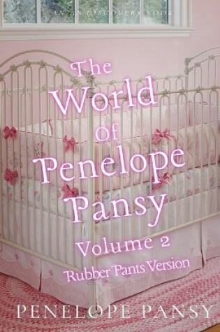 Cover of The World Of Penelope Pansy Vol 2 (Rubber Pants Version)