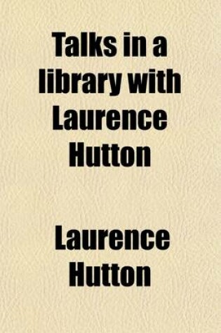 Cover of Talks in a Library with Laurence Hutton