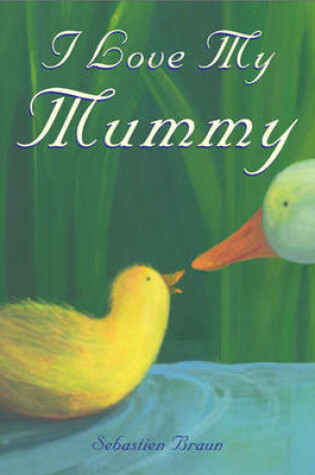 Cover of I Love My Mummy