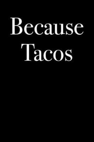 Cover of Because Tacos