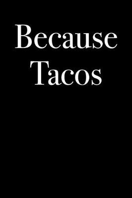 Book cover for Because Tacos