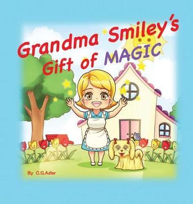 Book cover for Grandma Smiley's Gift of Magic