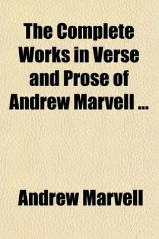 Cover of The Complete Works in Verse and Prose of Andrew Marvell (Volume 4)