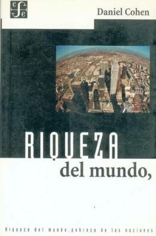 Cover of Riqueza del Mundo, Pobreza de las Nacioines