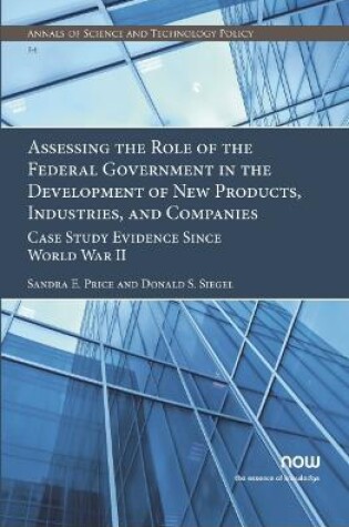 Cover of Assessing the Role of the Federal Government in the Development of New Products, Industries, and Companies