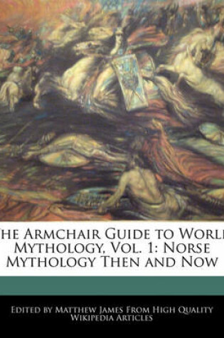 Cover of The Armchair Guide to World Mythology, Vol. 1