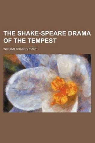 Cover of The Shake-Speare Drama of the Tempest