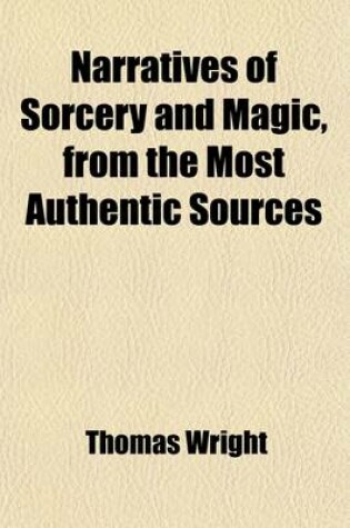 Cover of Narratives of Sorcery and Magic, from the Most Authentic Sources