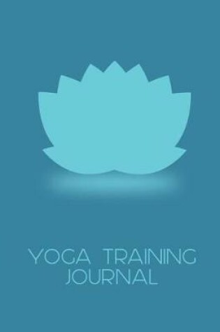 Cover of Blue Lotus Flower Yoga Training Journal for Trainee Teachers