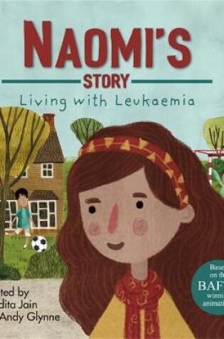 Cover of Living with Illness: Naomi's Story - Living with Leukaemia