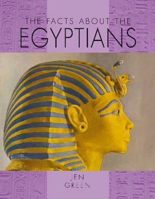 Book cover for The Facts About: The Egyptians