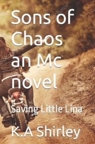 Cover of Sons of Chaos an Mc novel