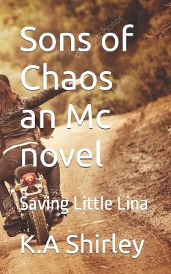 Book cover for Sons of Chaos an Mc novel