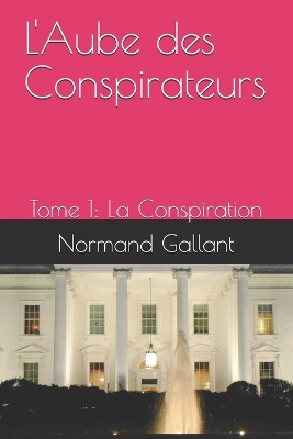 Book cover for L'Aube des Conspirateurs