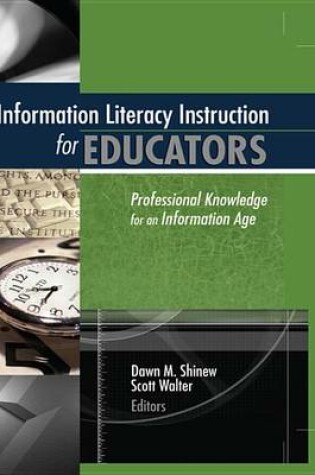 Cover of Information Literacy Instruction for Educators: Professional Knowledge for an Information Age