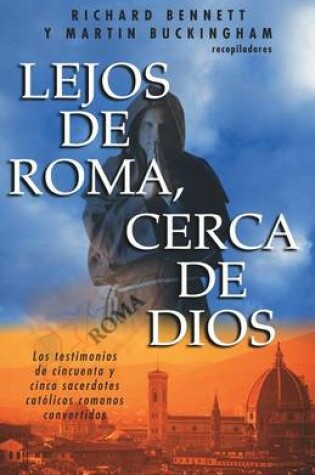 Cover of Lejos de Roma Cerca de Dios