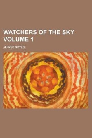 Cover of Watchers of the Sky Volume 1