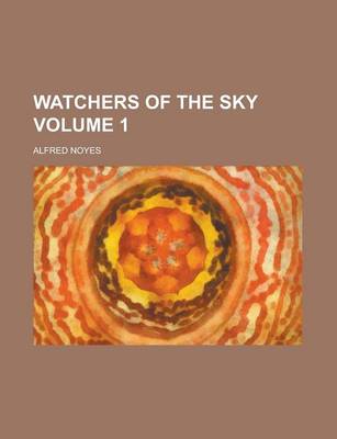 Book cover for Watchers of the Sky Volume 1