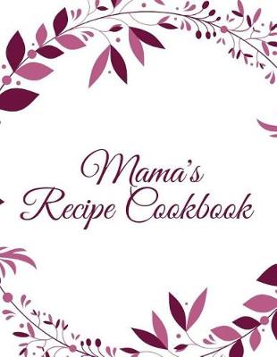 Book cover for Mama's Recipe Cookbook