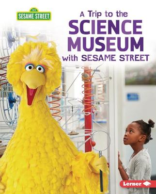 Book cover for A Trip to the Science Museum with Sesame Street (R)