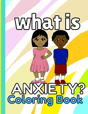 Book cover for What is Anxiety Coloring Book