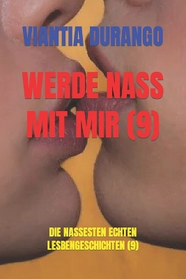 Book cover for Werde Nass Mit Mir (9)