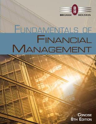 Book cover for Fundamentals of Financial Management, Concise Edition (with Thomson ONE - Business School Edition, 1 term (6 months) Printed Access Card)