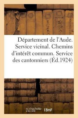 Book cover for Departement de l'Aude. Service Vicinal. Chemins d'Interet Commun