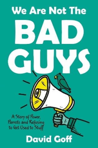 Cover of We Are Not The Bad Guys