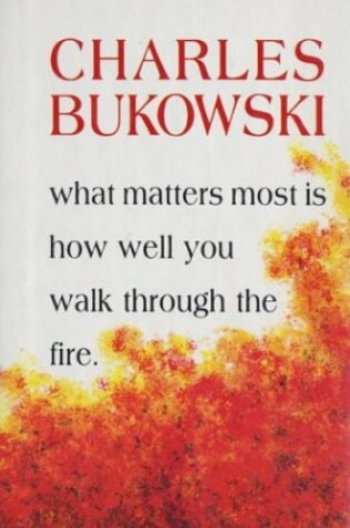Cover of What Matters Most is How Well You Walk Through the Fire