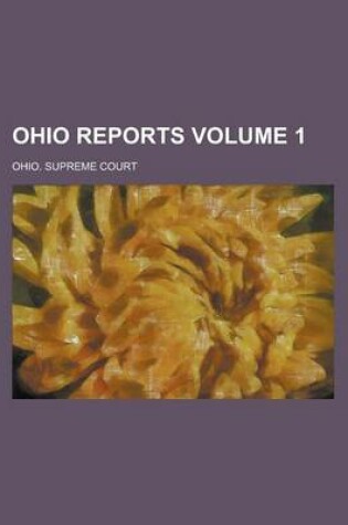 Cover of Ohio Reports Volume 1