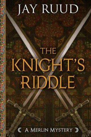 Cover of The Knight's Riddle: What Women Want Most