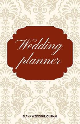 Book cover for Wedding Planner Small Size Blank Journal-Wedding Planner&To-Do List-5.5"x8.5" 120 pages Book 12