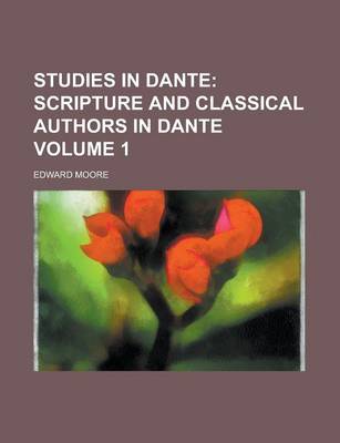 Book cover for Studies in Dante Volume 1