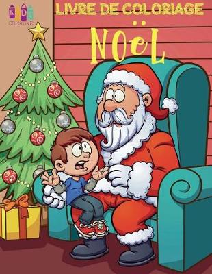 Cover of &#10052; Noël &#10052; Mon Premier Livre de Coloriage &#10052; (Livre de Coloriage 4 ans)