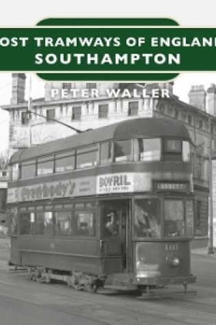 Cover of Lost Tramways of England: Southampton