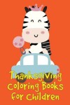 Book cover for Thanksgiving Coloring Books for Children