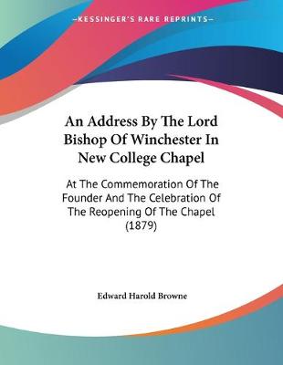 Book cover for An Address By The Lord Bishop Of Winchester In New College Chapel