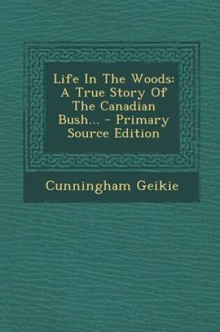 Cover of Life in the Woods