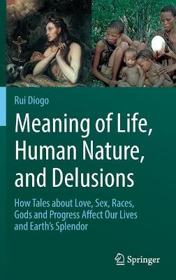 Book cover for Meaning of Life, Human Nature, and Delusions