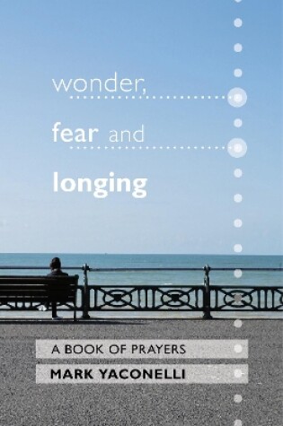 Cover of Wonder, Fear and Longing