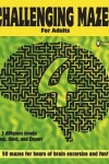 Book cover for Challenging Mazes for adults 4