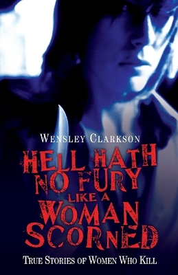 Book cover for Hell Hath No Fury Like a Woman Scorned