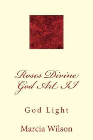 Cover of Roses Divine God Art II