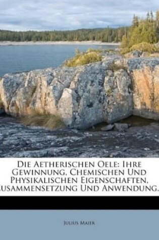 Cover of Die Aetherischen Oele.