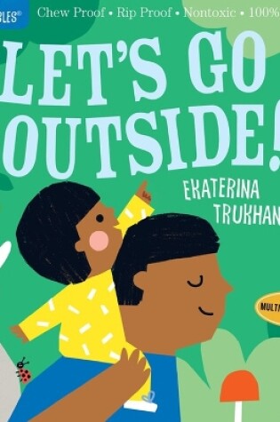 Cover of Indestructibles: Let's Go Outside!