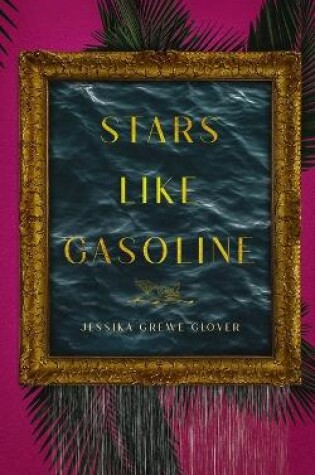 Cover of Stars Like Gasoline