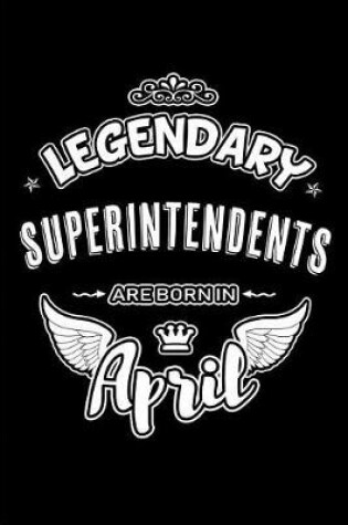 Cover of Legendary Superintendents Are Born in April